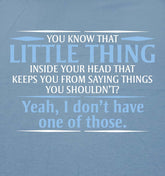 You Know the Little Thing Cool Graphic Sarcastic Sarcasm Novelty Funny T Shirt